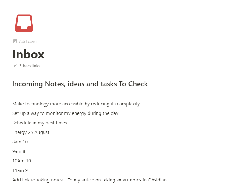 My inbox in Notion.  A place I catch all my thoughts, ideas and things to do.