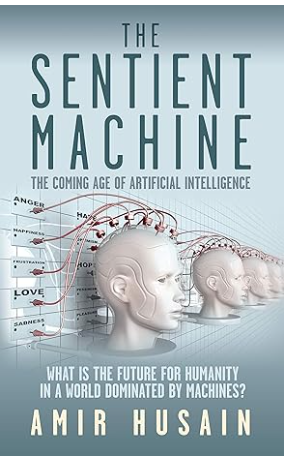 The Sentient machine by Amir Husain book cover.